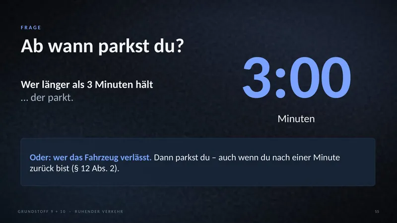 Folie: Ab wann parkst du? Wer länger als 3 Minuten hält, parkt
